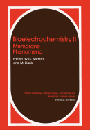 Bioelectrochemistry II: Membrane Phenomena