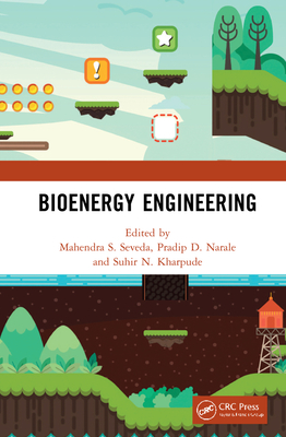 Bioenergy Engineering - Seveda, Mahendra S. (Editor), and Narale, Pradip D. (Editor), and Kharpude, Suhir N. (Editor)