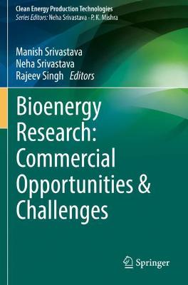 Bioenergy Research: Commercial Opportunities & Challenges - Srivastava, Manish (Editor), and Srivastava, Neha (Editor), and Singh, Rajeev (Editor)