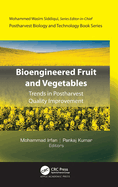 Bioengineered Fruit and Vegetables: Trends in Postharvest Quality Improvement