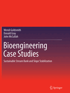 Bioengineering Case Studies: Sustainable Stream Bank and Slope Stabilization