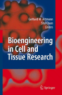Bioengineering in Cell and Tissue Research - Artmann, Gerhard M (Editor), and Chien, Shu (Editor)