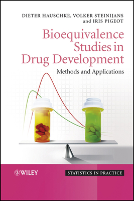 Bioequivalence Studies in Drug Development: Methods and Applications - Hauschke, Dieter, and Steinijans, Volker, and Pigeot, Iris