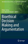 Bioethical Decision Making and Argumentation