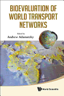 Bioevaluation of World Transport Network