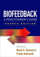 Biofeedback: A Practitioner's Guide