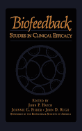 Biofeedback: Studies in Clinical Efficacy