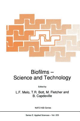 Biofilms - Science and Technology - Melo, L (Editor), and Bott, T R (Editor), and Fletcher, M (Editor)