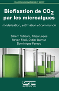 Biofixation de CO2 par les microalgues: Mod?lisation, estimation et commande