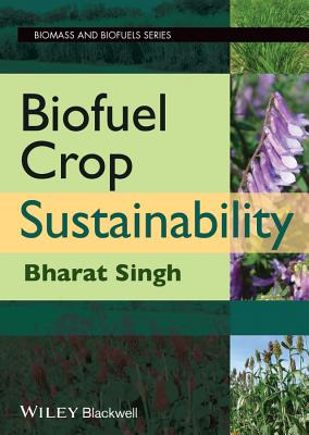 Biofuel Crop Sustainability - Singh, B.B. (Editor)