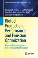 Biofuel Production, Performance, and Emission Optimization: A Comprehensive Approach to Modelling and Optimization