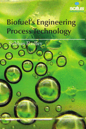 Biofuel's Engineering Process Technology