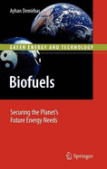 Biofuels: Securing the Planet's Future Energy Needs