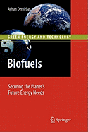 Biofuels: Securing the Planet's Future Energy Needs