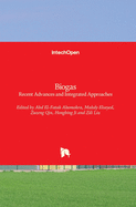 Biogas: Recent Advances and Integrated Approaches