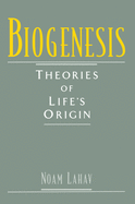 Biogenesis: Theories of Life's Origin