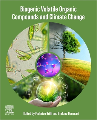 Biogenic Volatile Organic Compounds and Climate Change - Brilli, Federico (Editor), and Decesari, Stefano (Editor)