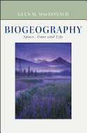 Biogeography: Introduction to Space, Time, and Life