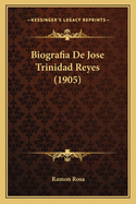 Biografia De Jose Trinidad Reyes (1905)