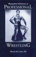 Biographical Dictionary of Professional Wrestling
