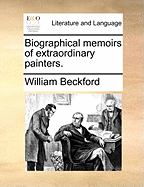Biographical Memoirs of Extraordinary Painters