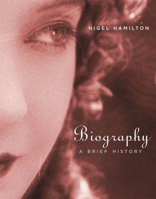 Biography: A Brief History - Hamilton, Nigel