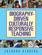 Biography-Driven Culturally Responsive Teaching