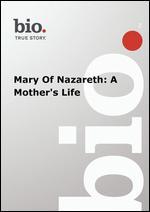 Biography: Mary of Nazareth