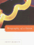 Biography of a Germ