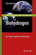 Biohydrogen: For Future Engine Fuel Demands