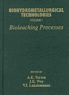 Biohydrometallurgical Technologies - Torma, A E (Editor), and Lakshmanan, V L (Editor), and Wey, J E (Editor)