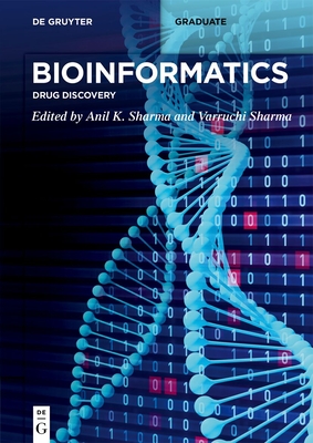 Bioinformatics: Drug Discovery - Sharma, Anil K. (Editor), and Sharma, Varruchi (Editor)