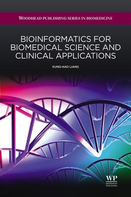 Bioinformatics for Biomedical Science and Clinical Applications - Liang, K-H