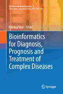 Bioinformatics for Diagnosis, Prognosis and Treatment of Complex Diseases