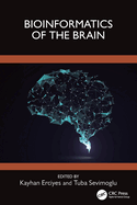 Bioinformatics of the Brain