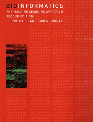 Bioinformatics, Second Edition: The Machine Learning Approach - Baldi, Pierre, and Brunak, S�ren