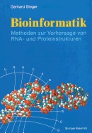 Bioinformatik: Methoden Zur Vorhersage Von RNA- Und Proteinstrukturen