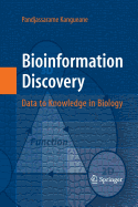Bioinformation Discovery: Data to Knowledge in Biology