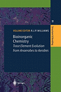 Bioinorganic Chemistry: Trace Element Evolution from Anaerobes to Aerobes