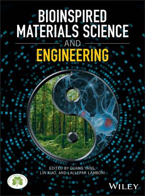 Bioinspired Materials Science and Engineering - Yang, Guang (Editor), and Xiao, Lin (Editor), and Lamboni, Lallepak (Editor)