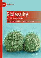 Biolegality: A Critical Introduction