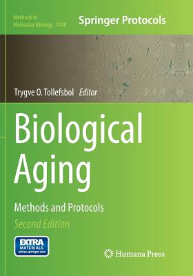 Biological Aging: Methods and Protocols - Tollefsbol, Trygve O (Editor)