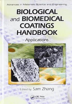 Biological and Biomedical Coatings Handbook, Two-Volume Set - Zhang, Sam (Editor)