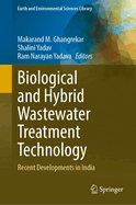 Biological and Hybrid Wastewater Treatment Technology: Recent Developments in India