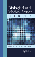 Biological and Medical Sensor Technologies