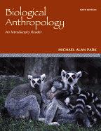 Biological Anthropology: An Introductory Reader
