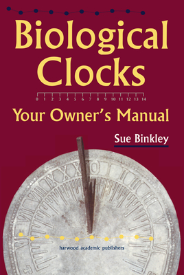 Biological Clocks - Binkley, Susan