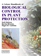 Biological Control in Plant Protection: A Colour Handbook