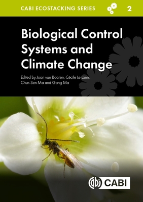 Biological Control Systems and Climate Change - Baaren, Joan van (Editor), and Lann, Cecile Le (Editor), and Ma, Chun-Sen (Editor)