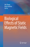Biological Effects of Static Magnetic Fields